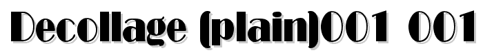 Decollage (Plain):001.001 font